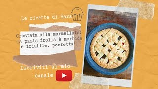 Crostata alla marmellata Fatto in Casa Ricetta Facile e Veloce