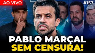 PABLO MARÇAL AO VIVO SEM CENSURA! - Irmãos Dias Podcast | EP 157