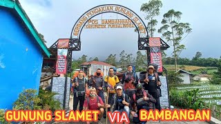 GUNUNG SLAMET VIA BAMBANGAN