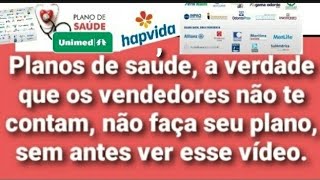 Planos de saúde, a verdade que os vendedores não te contam. Não compre seu plano, sem ver esse vídeo