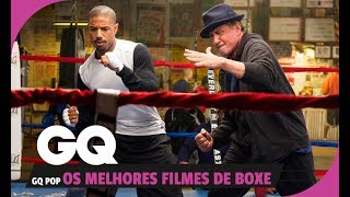 GQ POP #7: Os melhores filmes de boxe l Cultura