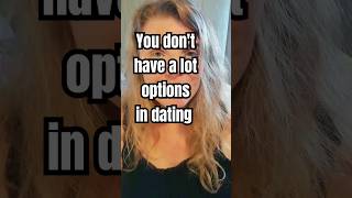 You don't have a lot of options in #dating #options #soulconnections #single