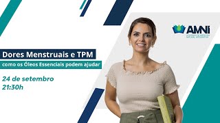 Dores menstruais e TPM, como os Óleos Essenciais podem ajudar!