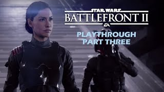 Battlefront II Story Playthrough | Part 3