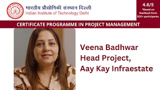 IIT Delhi's Certificate in Project Management: Hear from Our Alumni, Veena Badhwar