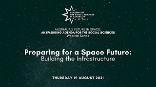 Preparing for a space future: Building the infrastructure