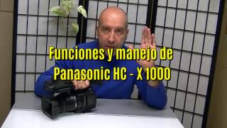 Filmación de naturaleza(4K): Panasonic HC - X1000. Características y funcionamiento básico.