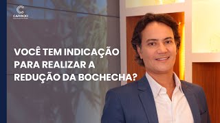 Você tem indicação para realizar a redução da bochecha?