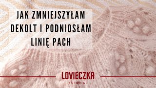 Jak zmniejszyłam dekolt i podniosłam linię pach. Zmniejszanie dekoltu kardiganu na drutach