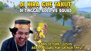 LAGI & LAGI DI TINGGAL SOLO SQUAD!! SETEAM TUSUN DULUAN, Sendiri Pun Masih Gue Jabanin | PUBG Mobile