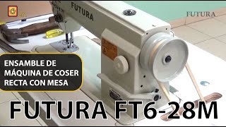 Armado de Máquina de Coser Futura FT6 28M con Mesa