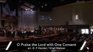 "O Praise the Lord with One Consent"  by Georg Frideric Handel arr. Virgil Nielsen