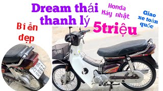 Dream Thái Honda nguyên bản biển đẹp giá thanh lý siêu rẻ chỉ từ 5triệu giấy tờ đầy đủ giao tận nhà