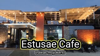 Estusae Cafe // cafe keren di trawas mojokerto