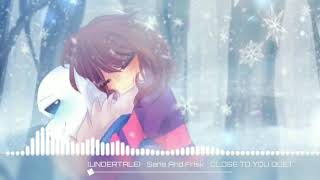 undertale : close to you (sans and frisk duet)