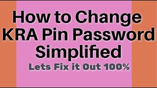 How to Change KRA Pin password in itax in Filing Returns Online