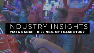 Case Study  - Pizza Ranch & Fun Zone BILLINGS, MT with Tim Mazzaferro and Brook Watson