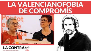 La valencianofobia de Compromís