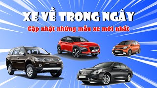 |XE VỀ TRONG NGÀY| - 28/06/2023 - Cập nhật những mẫu xe mới cập bến