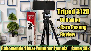 Unboxing + Cara Pemasangan || Review Tripod 3120 || Murah Berkualitas