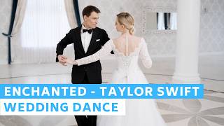 Taylor Swift - Enchanted (Long Version) Romantic First Dance Choreography | Wedding Dance ONLINE