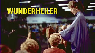 Wunderheiler – Geschäfte mit der Hoffnung