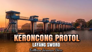 DJ KERONCONG PROTOL X LAYANG SWORO NGULAR