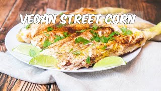 Mexican Street Corn | Vegan