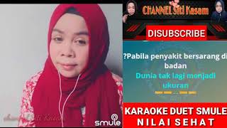 NILAI SEHAT -KARAOKE DUET SMULE (RHOMA IRAMA COVER SITI KASAM)