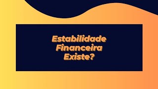 Estabilidade Financeira