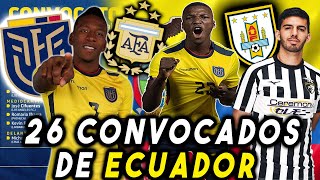 🇪🇨 mis 26 CONVOCADOS SELECCION ECUADOR VS ARGENTINA Y URUGUAY ELIMINATORIAS SUDAMERICANAS 2026 💥