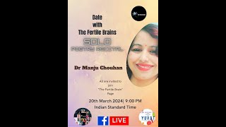 Date with "The Fertile Brains" a solo poetry recital by Dr Manju Chouhan