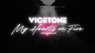 Vicetone Ft. Qvckslvr - My Hearts On Fire