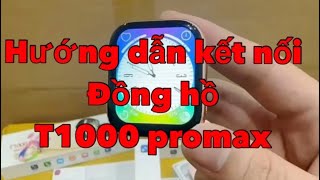 Hướng dẫn kết nối đồng hồ T1000 Promax