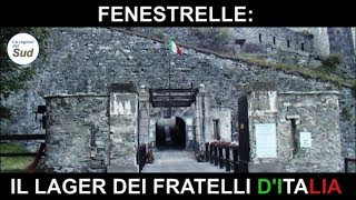 Fenestrelle: il Lager dei fratelli d'Italia