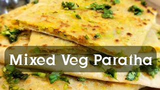 Stuffed Mixed Vegetable Paratha