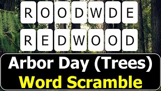 Arbor Day (Tree) Word Scramble 2024 Branch Out Your Words: An Arbor Day Scramble Adventure!