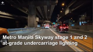 Metro Manila Skyway at-grade Undercarriage lighting (Magallanes to Muntinlupa)