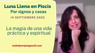 LUNA LLENA EN PISCIS POR SIGNOS Y CASAS - 10 septiembre 2022