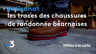 Sur les traces des chaussures de randonnée béarnaises - Météo à la carte