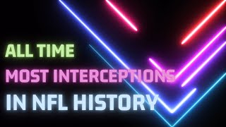 ALL Time NFL Interception Leaders! The top 3 SHOCKED us!