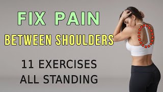 11 Exercises to Relieve Pain Between Shoulder Blades // 5 min Back Workout All Standing