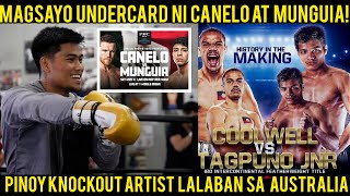 MARK MAGSAYO MAY LABAN SA CANELO-MUNGUIA! FERNANDO TAGPUNO DADAYO SA AUSTRALIA | ARANETA-NONTSHINGA