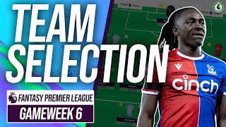 GAMEWEEK 6 TEAM SELECTION! FANTASY PREMIER LEAGUE