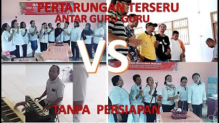 PERTANDINGAN SERU VOKAL GRUP/ SOLOIS ANTARA GURU-GURU TANPA PERSIAPAN. LUCU DAN SERU.