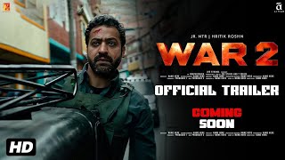 WAR 2 - Hindi Trailer | Hrithik Roshan | Jr NTR | Alia Bhatt | Siddharth Anand, Salman K, Yash Raj 2