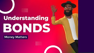 Understanding Bonds | Money Matters