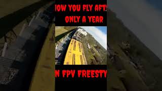 How you fly FPV after ONLY a year!