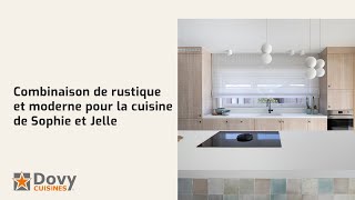 Combinaison de rustique et moderne pour la cuisine de Sophie et Jelle | Cuisines Dovy