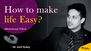 How to be Happy and Peaceful in every situation - Life Lessons by Amit Dubey